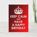 Search for keep calm and carry on birthday cards British