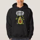 Search for avocado hoodies Pun