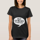 Search for here to help tshirts Humour