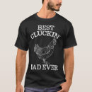 Search for chicken dad tshirts Best dad ever