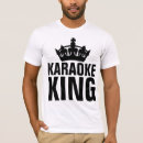 Search for karaoke tshirts King