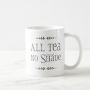Search for no tea no shade mugs Rupaul