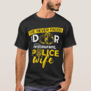 Search for police wife tshirts Cop