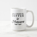 Search for and mascara coffee mugs Funny
