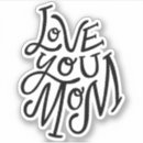 Search for love you mom stickers Modern