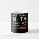 Search for retired math teacher mugs Retirement