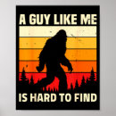Search for finding bigfoot posters Funny