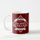 Search for trophy husband coffee mugs Spouse