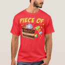 Search for piece of cake tshirts Bakery