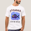 Search for piranha tshirts Funny