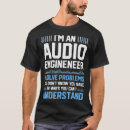 Search for im an engineer tshirts Sound