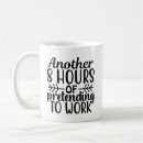 Search for pretend to work mugs Coworker