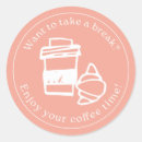 Search for taking a break stickers Coffee time