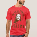 Search for jesus is coming look busy tshirts Cross