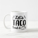 Search for tacos mugs Funny