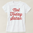 Search for not today satan womens tshirts Funny