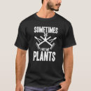 Search for i wet my plants tshirts Funny