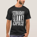 Search for acapulco tshirts Funny