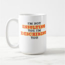 Search for funny insulting quote mugs Saying