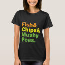Search for fish and chips tshirts Funny