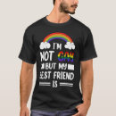 Search for my best friend is gay tshirts Rainbow