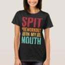 Search for gym meme tshirts Mouth