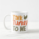 Search for funny turkey mugs Fall