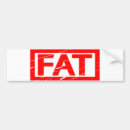 Search for fat bumper stickers Humour