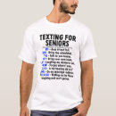 Search for senior citizen jokes tshirts Texting