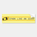Search for parking bumper stickers Idiot