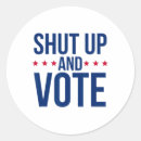 Search for shut up stickers Politics