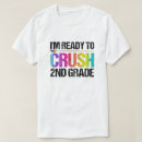 Search for 2nd grade tshirts Back to school