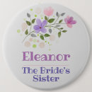 Search for sister of the bride badges Floral