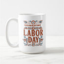 Search for labour day mugs Mum