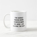 Search for emergency dispatcher mugs Dispatching