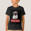 Search for pug life tshirts Pugs