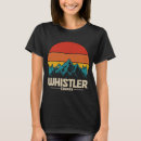 Search for whistler tshirts Mountains