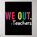 Search for funny teacher posters Last day of school