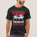 Search for funny fencing tshirts Sabre