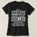 Search for systems administrator tshirts Job