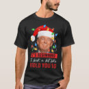 Search for i told you so tshirts Xmas