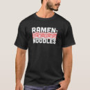Search for funny ramen tshirts Anime