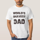 Search for worlds okayest dad tshirts Birthday