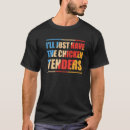 Search for chicken tenders tshirts Just