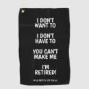 Search for funny golf towels Retiring