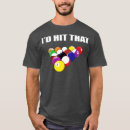 Search for funny billiards tshirts 10 ball