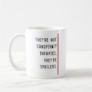 Search for conspiracy theory mugs Theories