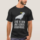 Search for cockatoo tshirts Animal