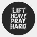 Search for lift heavy stickers Pray