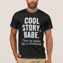 Search for cool story babe tshirts Humour
